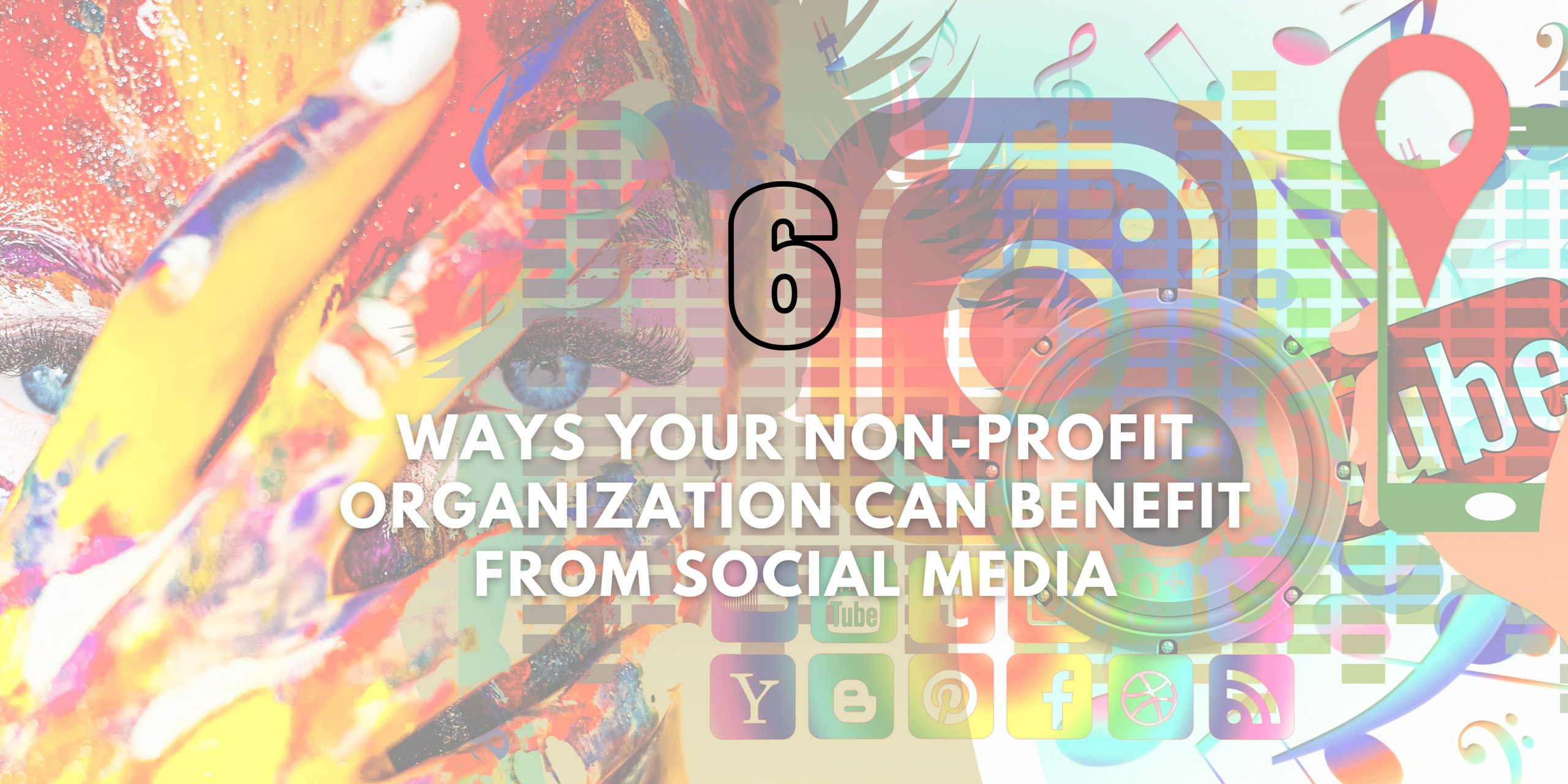 Ways Your Non-Profit Organization Can Benefit from Social Media