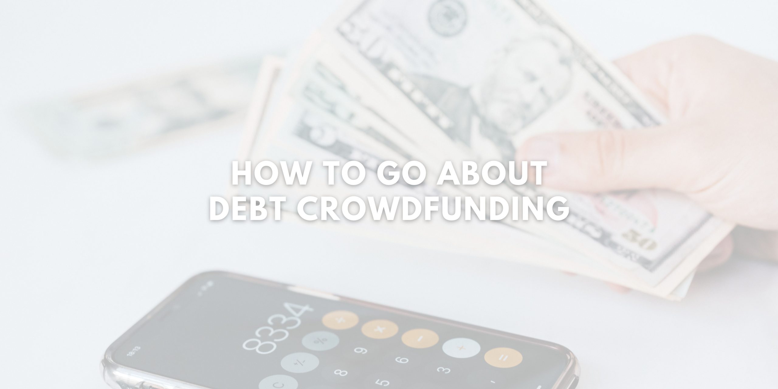 How To Go About Debt Crowdfunding