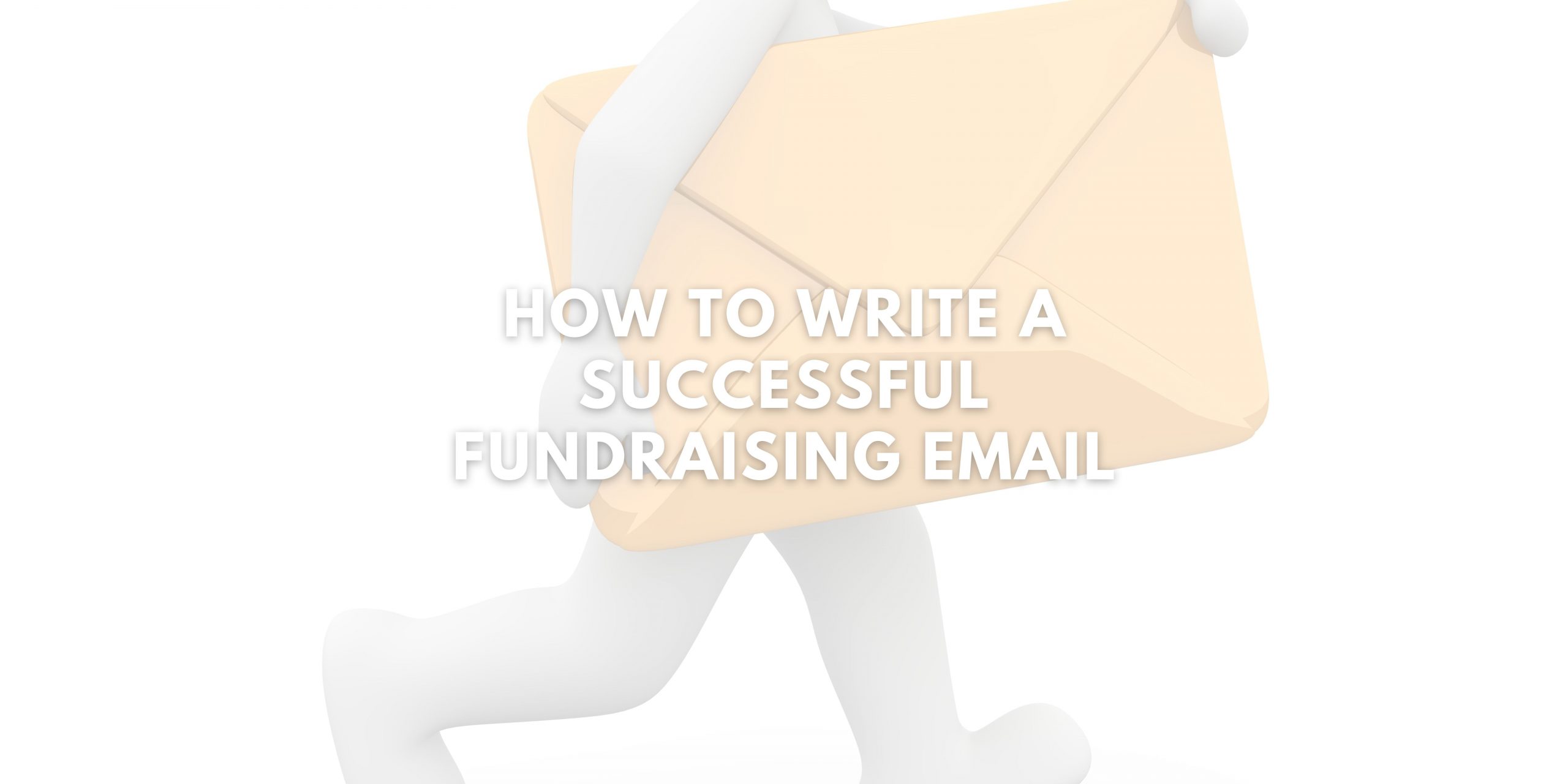 How to Write a Successful Fundraising Email