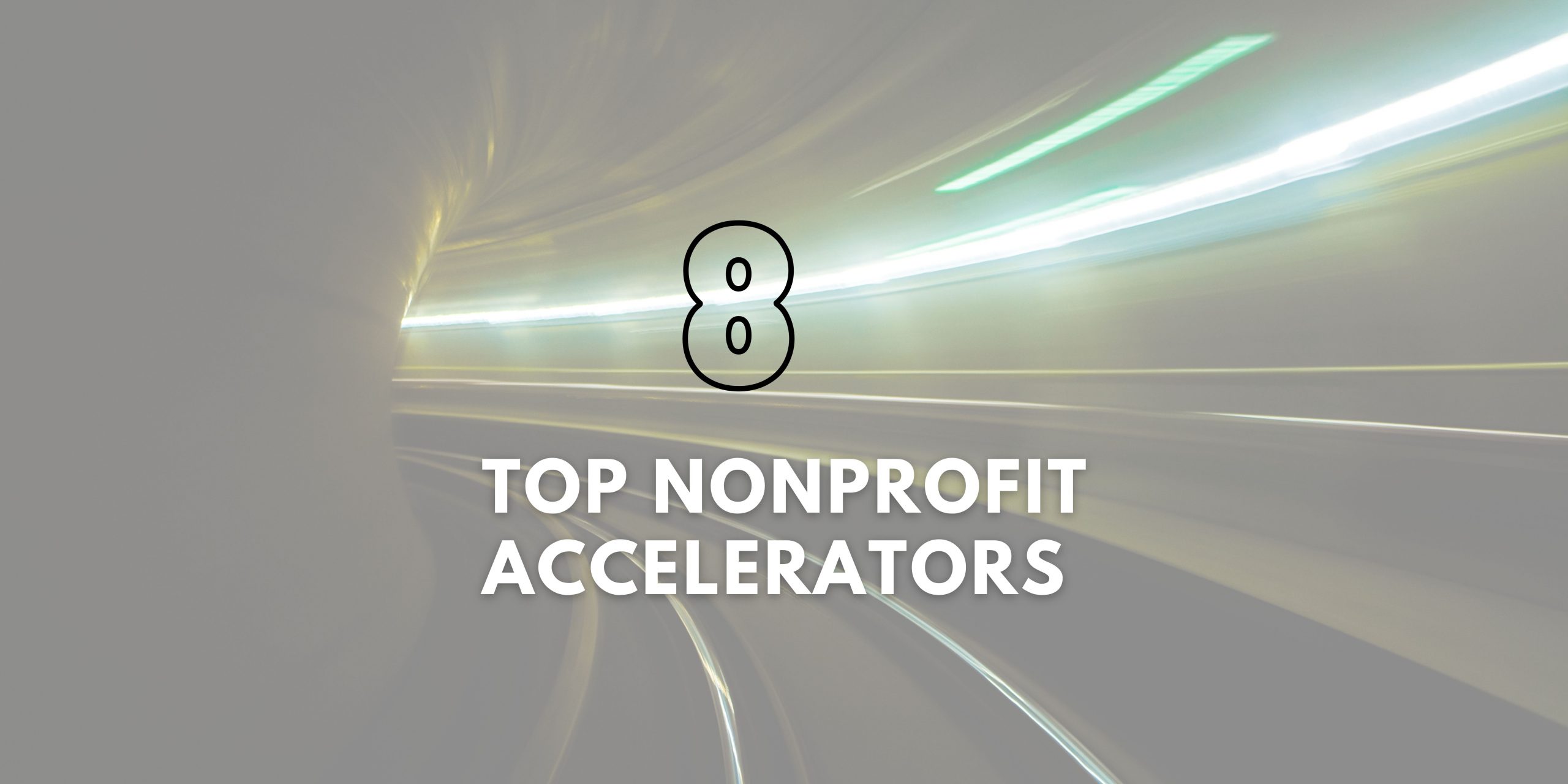 8 top nonprofit accelerators