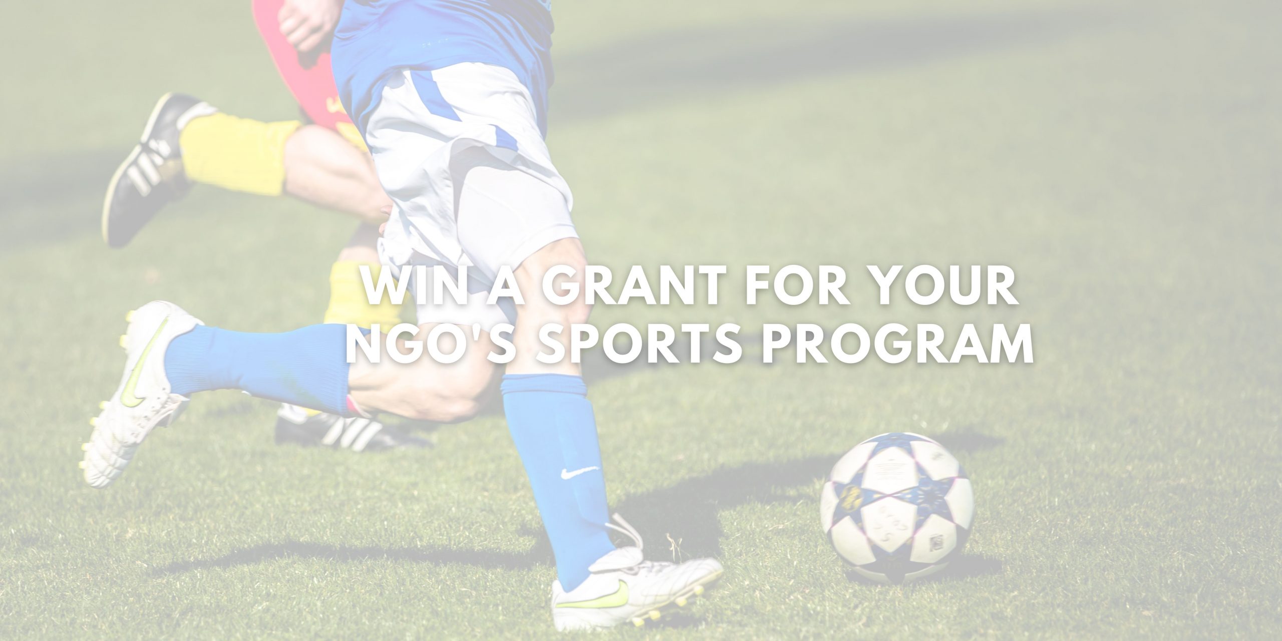 Win A Grant for Your NGO's Sports Program