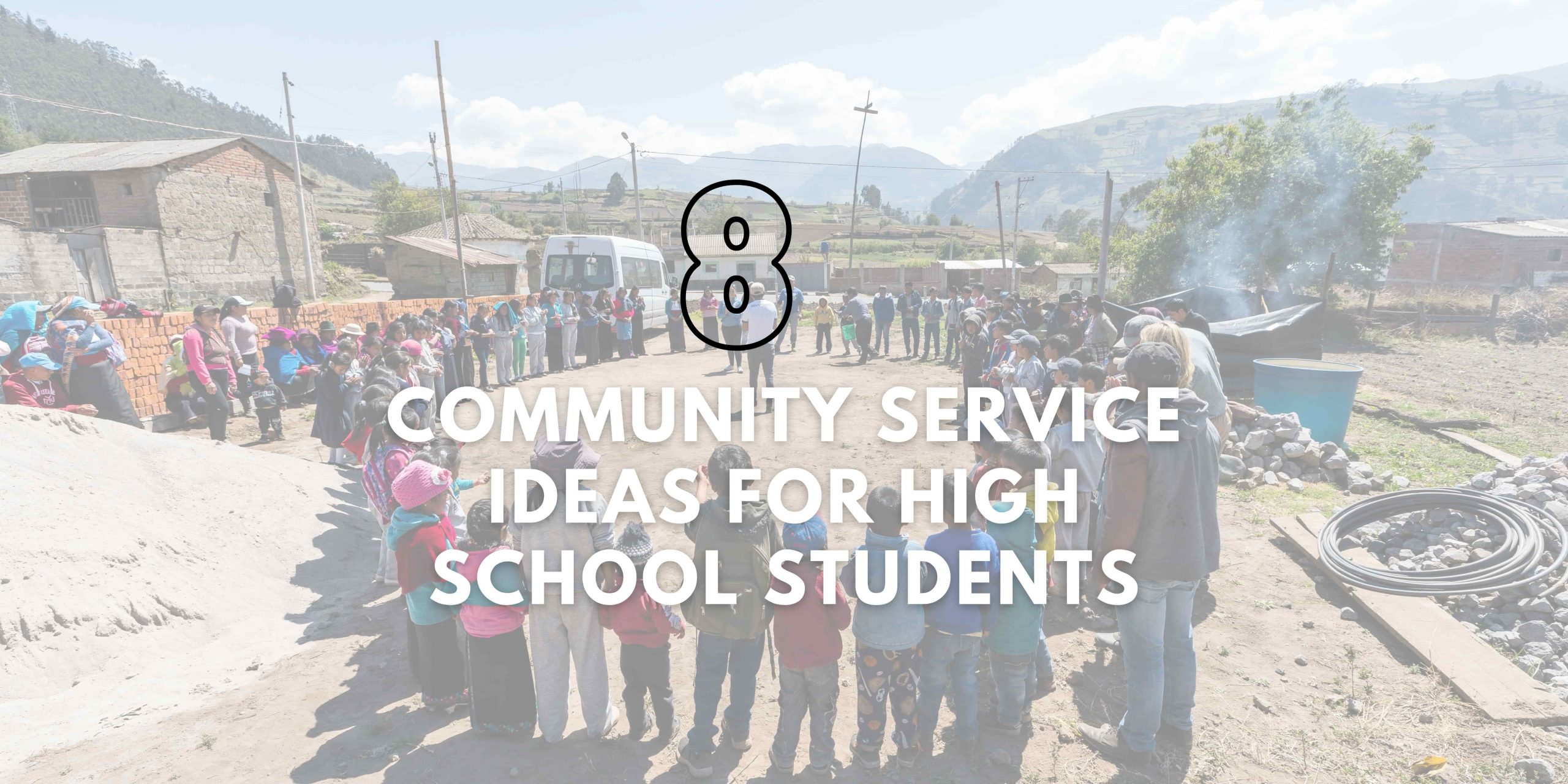 8 community service ideas for high school students