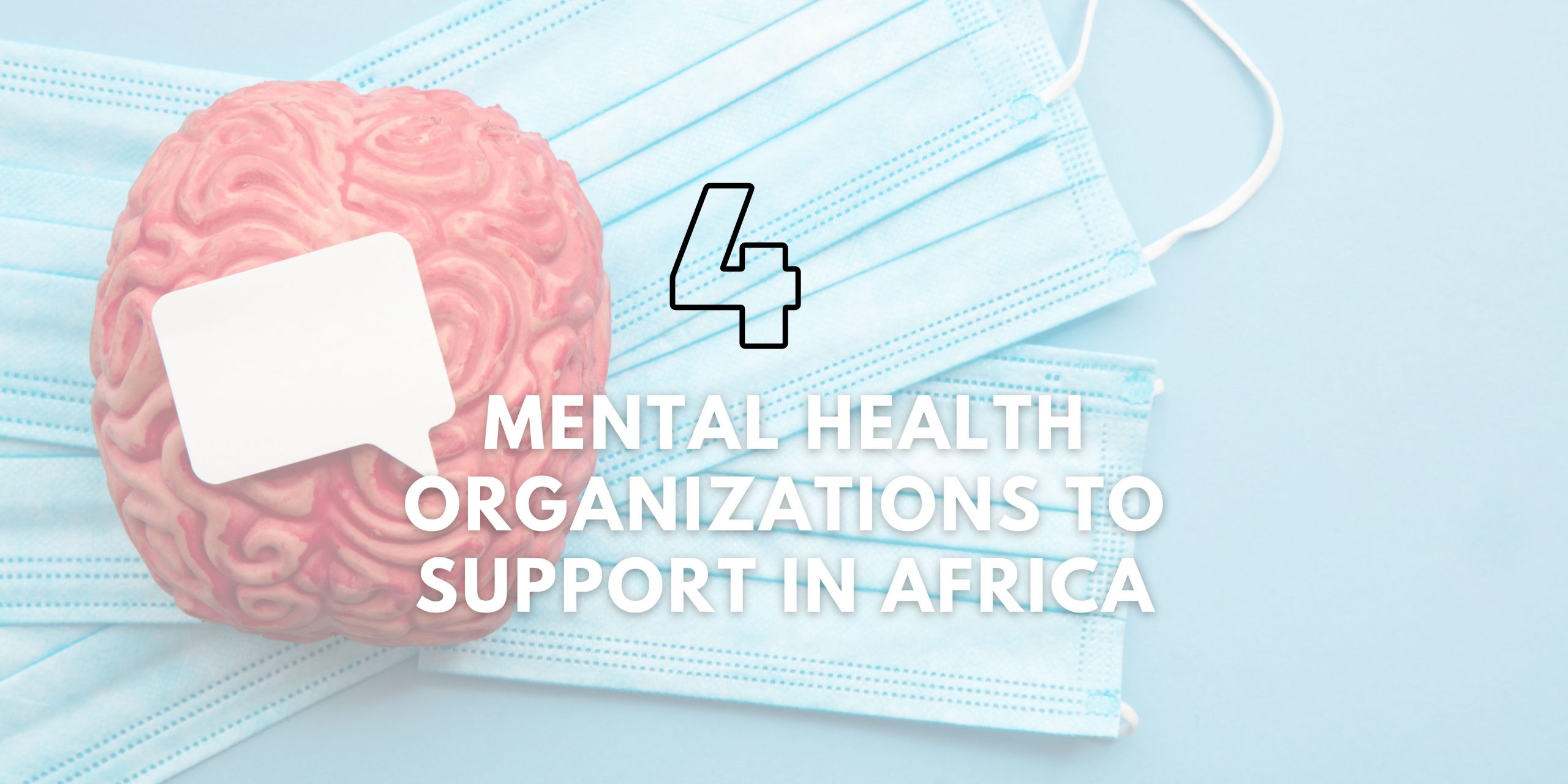 4 Mental Health Organizations to Support in Africa