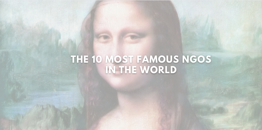 The 10 Most Famous NGOs in the World