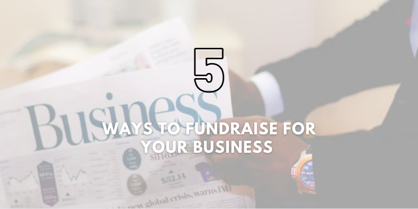 Ways to Fundraise for Your Business 