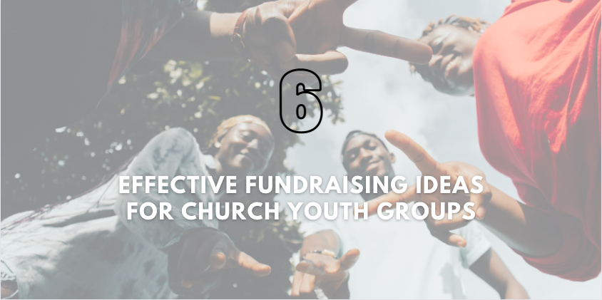Effective Fundraising Ideas For Church Youth Groups