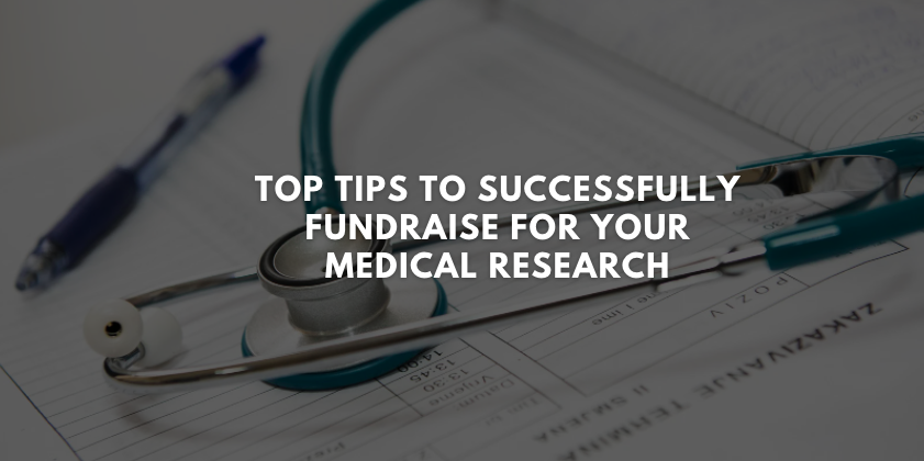 Top Tips To Successfully Fundraise For Your Medical Research