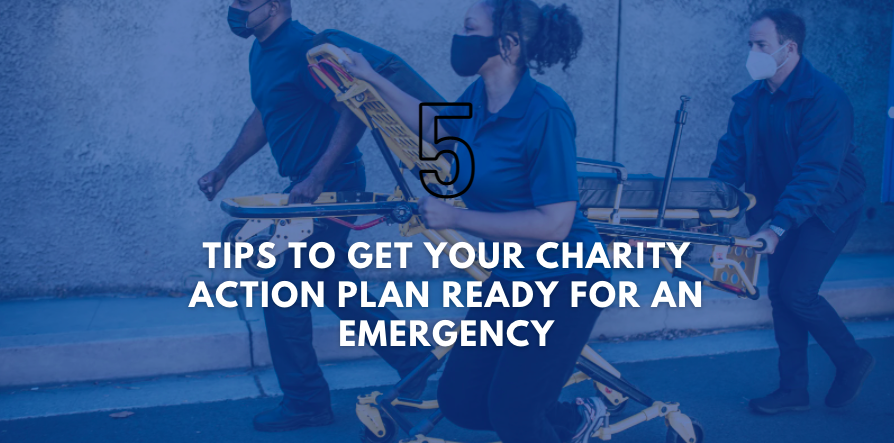 5 Tips to Get Your Charity Action Plan Ready for an Emergency