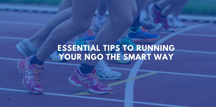 Essential Tips to Running Your NGO the Smart Way