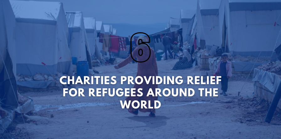 6 Charities Providing Relief For Refugees Around The World‍