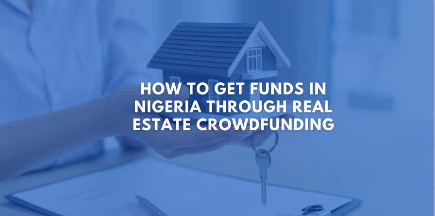 How To Get Funds In Nigeria Through Real Estate Crowdfunding