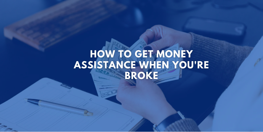 How to Get Money Assistance When You're Broke