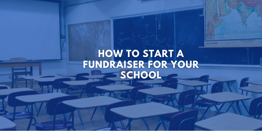 How To Start A Fundraiser for Your School