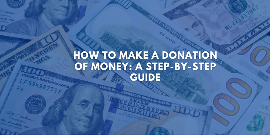 How to Make a Donation of Money: A Step-by-Step Guide