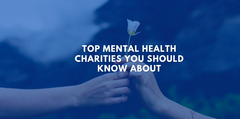 Top Mental Health Charities You Should Know About