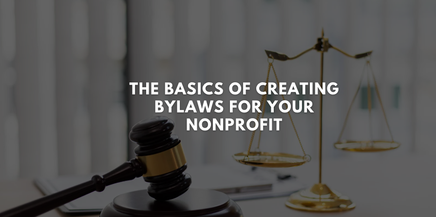 The Basics of Creating Bylaws for Your Nonprofit