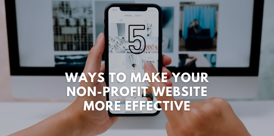 5 Ways to Make Your Non-profit Website More Effective