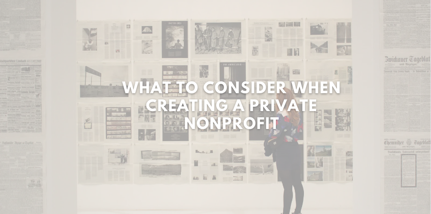 What to Consider When Creating a Private Nonprofit
