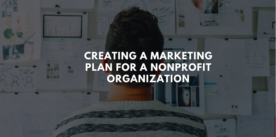 Creating a Marketing Plan for a Nonprofit Organization