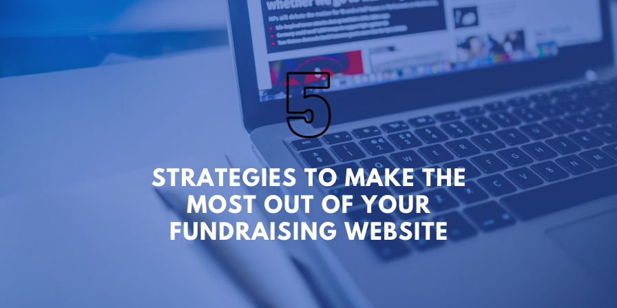 5 Strategies to Make the Most Out of Your Fundraising Website