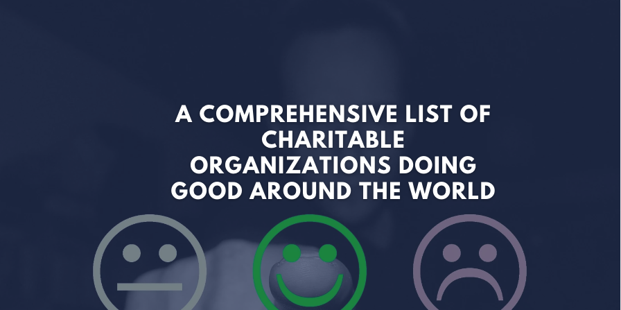 A Comprehensive List of Charitable Organizations Doing Good Around the World