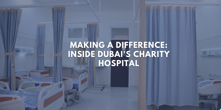 Making a Difference: Inside Dubai's Charity Hospital