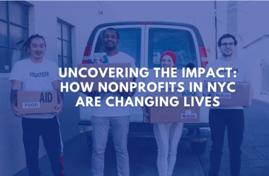 Uncovering the Impact: How Nonprofits in NYC are Changing Lives