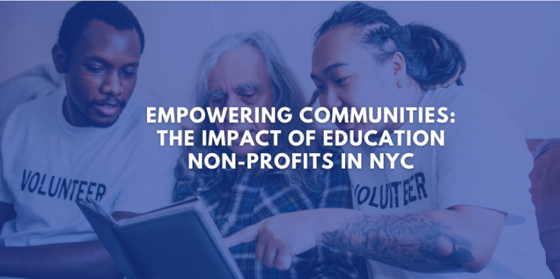 Empowering Communities: The Impact of Education Non-Profits in NYC