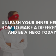 Be a Hero Today