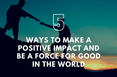 Be a Force for Good