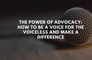 Be a Voice for the Voiceless