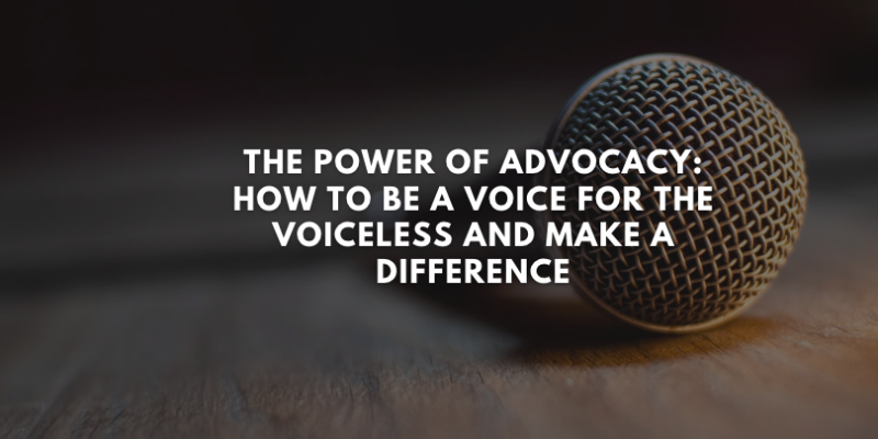 Be a Voice for the Voiceless