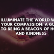 Be a Beacon of Compassion