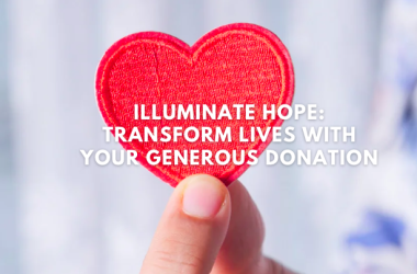 Illuminate Hope: Transform Lives with Your Generous Donation