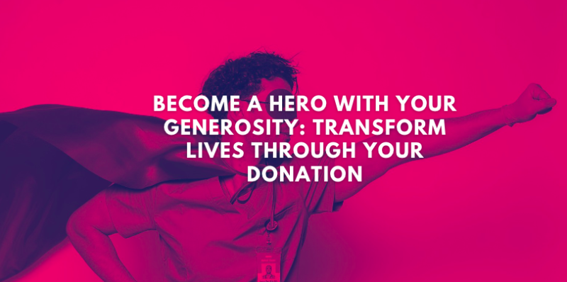 Be a Hero with Your Donation