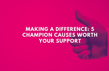 Champion Causes Worth Fighting For