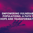 Empower Vulnerable Populations