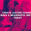 Make a Meaningful Impact